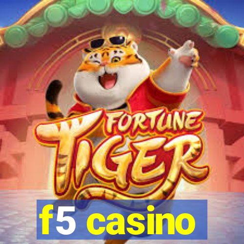 f5 casino